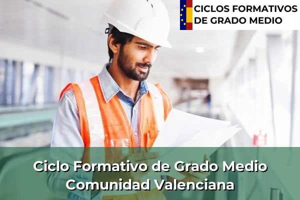 Ciclos Formativos Medios en la Comunidad de Madrid 56 Ciclos Formativos Medios en la Comunidad Valenciana