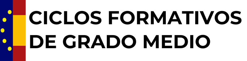 Ciclos Formativos de Grado Medio en ESPAÑA | Guía Completa