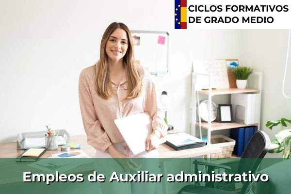 Ciclos Formativos Medios en la Comunidad de Madrid 14 Empleo de Auxiliar administrativo