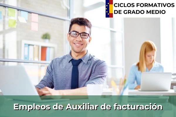 Ciclos Formativos Medios en la Comunidad de Madrid 21 Empleo de Auxiliar de facturación