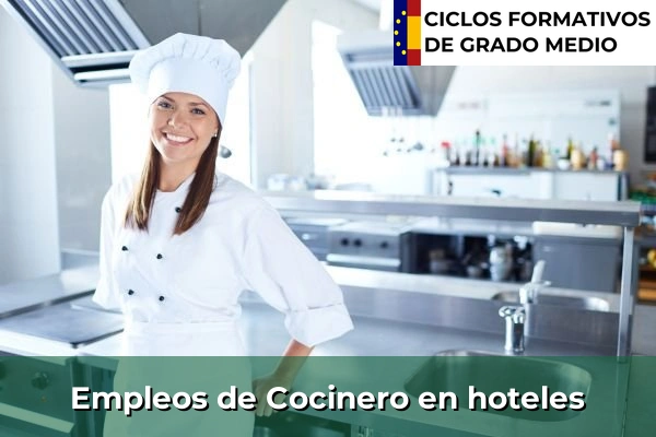 Ciclos Formativos Medios en la Comunidad de Madrid 42 Empleo de Cocinero en hoteles