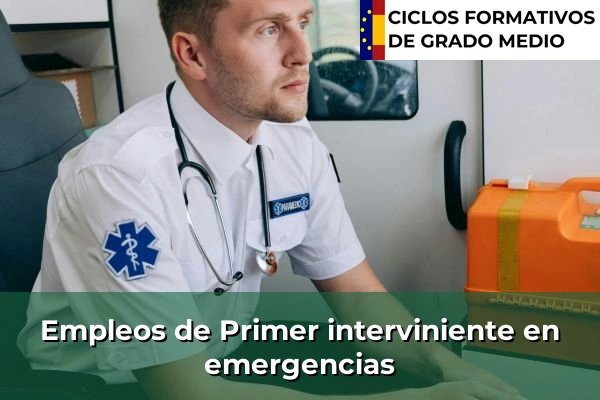 Empleo de Primer interviniente en emergencias