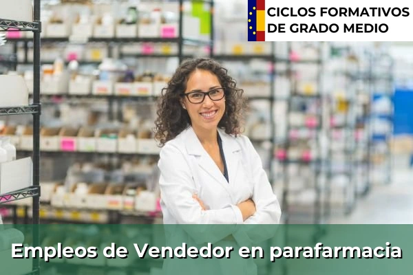 Empleos en el Área de Farmacia y Parafarmacia 11 Empleo de Vendedor en parafarmacia