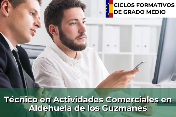 Técnico en Actividades Comerciales en Castilla y León 5 Técnico en Actividades Comerciales en Aldehuela de los Guzmanes