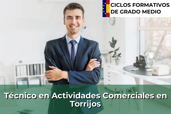Técnico en Actividades Comerciales en Hellín 119 Técnico en Actividades Comerciales en Torrijos