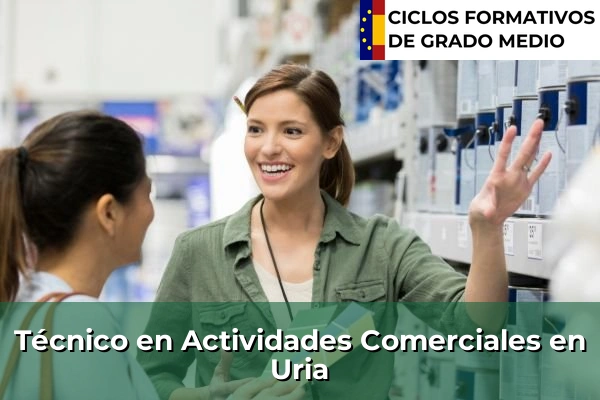 Técnico en Actividades Comerciales en Uria
