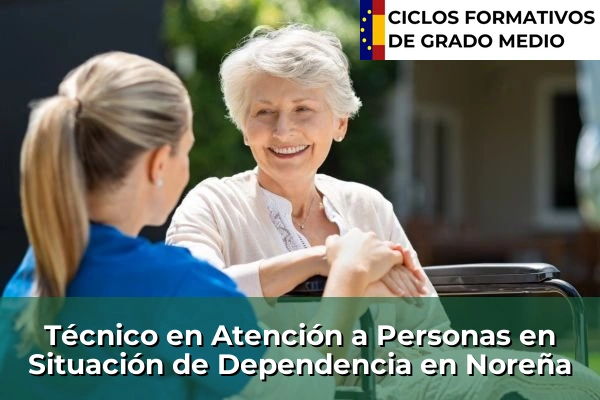Técnico en Atención a Personas en Situación de Dependencia en Noreña