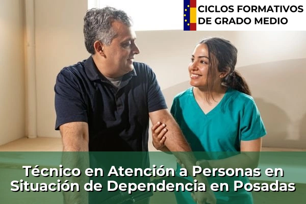 Técnico en Atención a Personas en Situación de Dependencia en Posada
