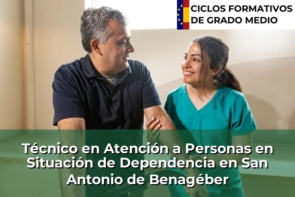 Técnico en Atención a Personas en Situación de Dependencia en Comunidad Valenciana 261 Técnico en Atención a Personas en Situación de Dependencia en San Antonio