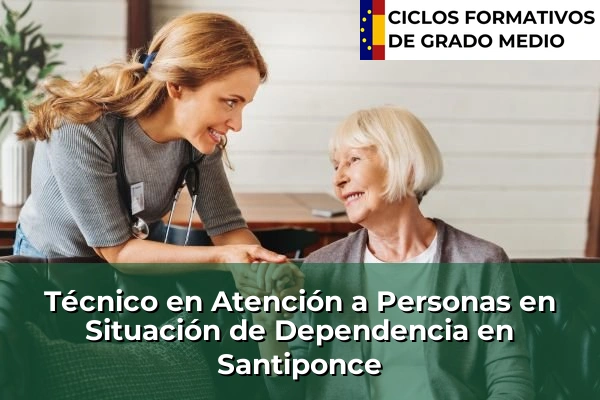 Técnico en Atención a Personas en Situación de Dependencia en Santiponce
