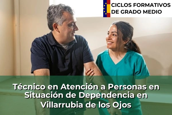 Técnico en Atención a Personas en Situación de Dependencia en Castilla-La Mancha 83 Técnico en Atención a Personas en Situación de Dependencia en Villarrubia de los Ojos