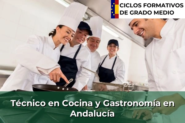 Técnico en Cocina y Gastronomía en Andalucía