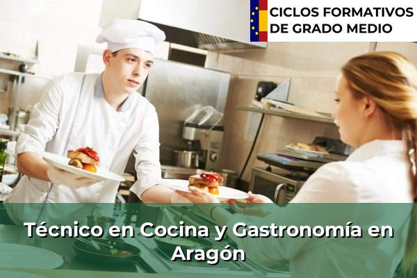 Técnico en Cocina y Gastronomía en Aragón