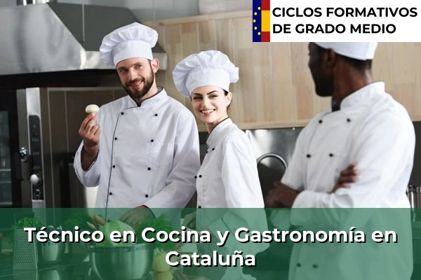Técnico en Cocina y Gastronomía en Cataluña