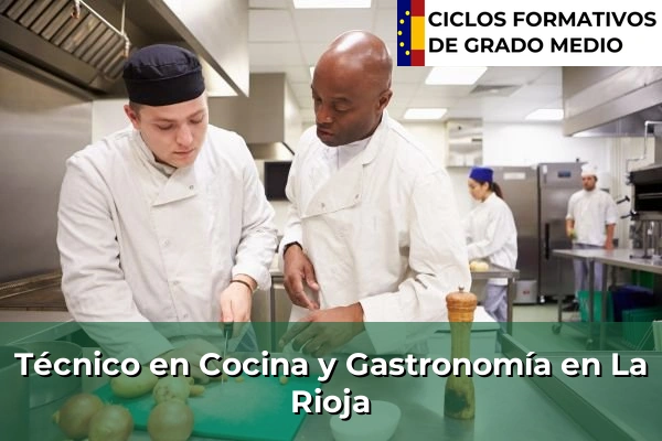 Técnico en Cocina y Gastronomía en La Rioja