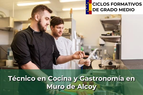 Técnico en Cocina y Gastronomía en Muro de Alcoy