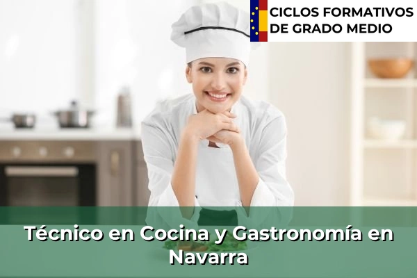 Técnico en Cocina y Gastronomía en Navarra