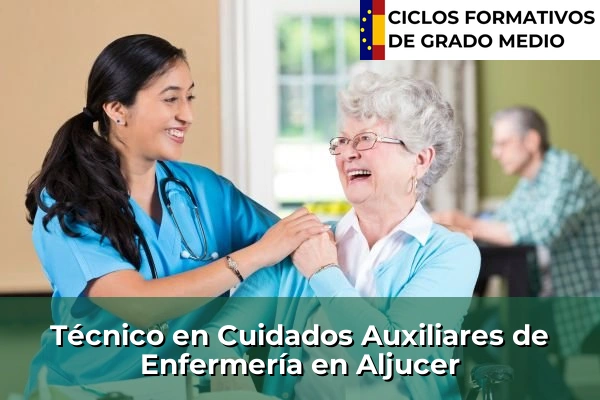 Técnico en Cuidados Auxiliares de Enfermería en Sangonera la Verde o Ermita Nueva 50 Técnico en Cuidados Auxiliares de Enfermería en Aljucer