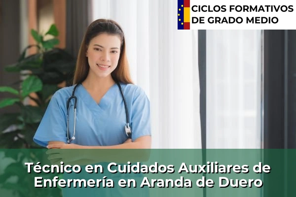 Técnico en Cuidados Auxiliares de Enfermería en Aranda de Duero