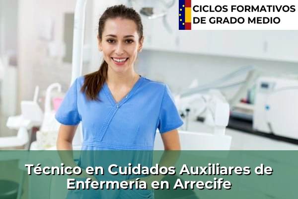 Técnico en Cuidados Auxiliares de Enfermería en Arrecife