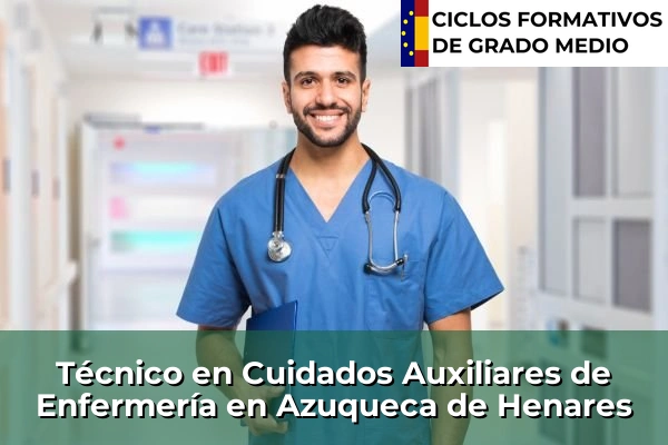 Técnico en Cuidados Auxiliares de Enfermería en Azuqueca de Henares