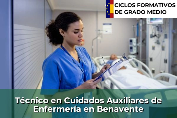 Técnico en Cuidados Auxiliares de Enfermería en Benavente