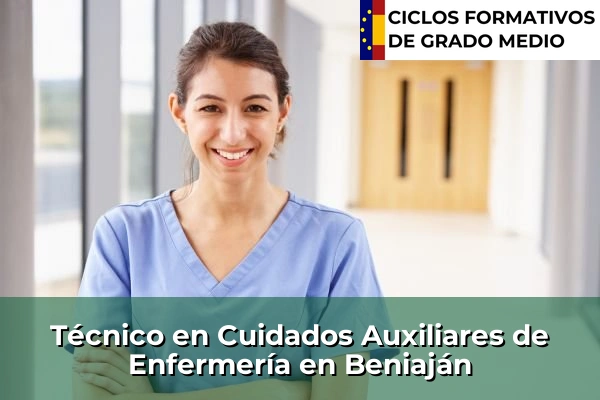 Técnico en Cuidados Auxiliares de Enfermería en Sangonera la Verde o Ermita Nueva 54 Técnico en Cuidados Auxiliares de Enfermería en Beniaján