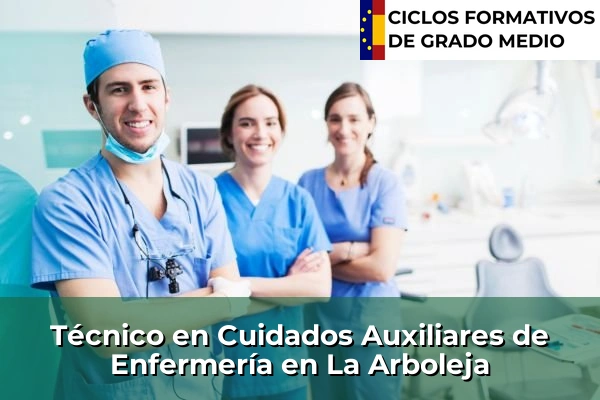 Técnico en Cuidados Auxiliares de Enfermería en Sangonera la Verde o Ermita Nueva 81 Técnico en Cuidados Auxiliares de Enfermería en La Arboleja