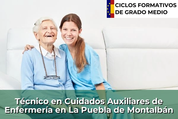 Técnico en Cuidados Auxiliares de Enfermería en La Puebla de Montalbán