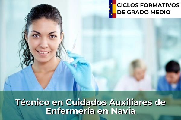Técnico en Cuidados Auxiliares de Enfermería en Navia