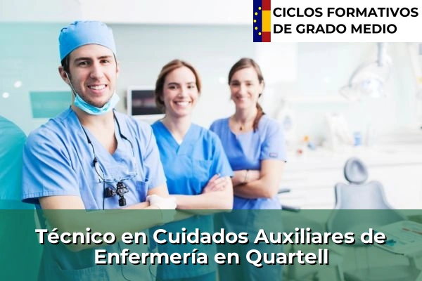 Técnico en Cuidados Auxiliares de Enfermería en Quartell