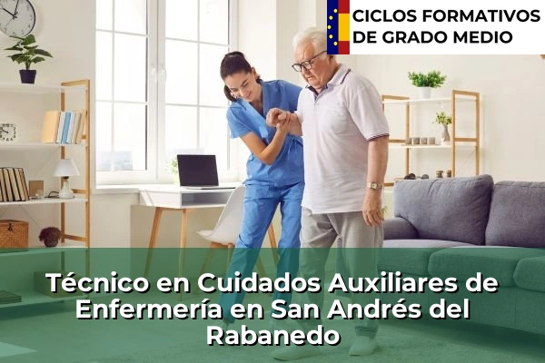 Técnico en Cuidados Auxiliares de Enfermería en San Andrés del Rabanedo