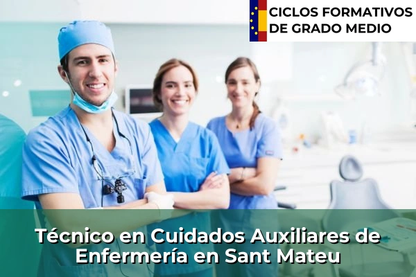 Técnico en Cuidados Auxiliares de Enfermería en Sant Mateu