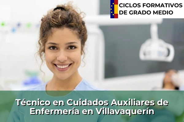 Técnico en Cuidados Auxiliares de Enfermería en Villavaquerín