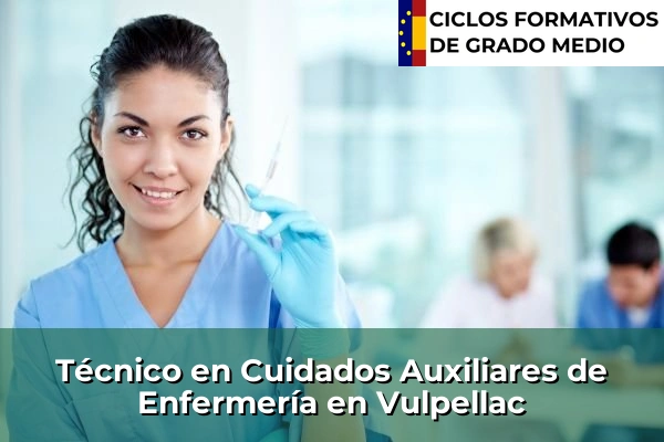 Técnico en Cuidados Auxiliares de Enfermería en Cataluña 220 Técnico en Cuidados Auxiliares de Enfermería en Vulpellac