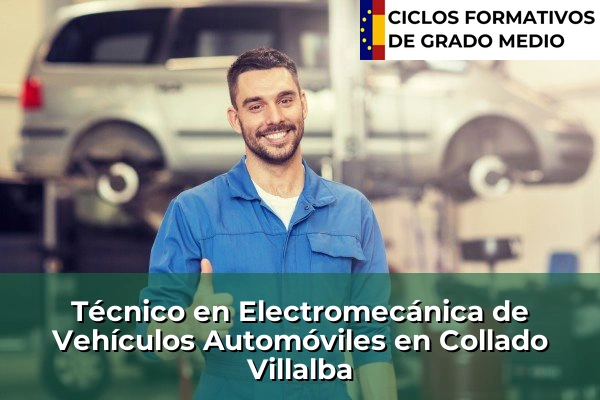 Técnico en Electromecánica de Vehículos Automóviles en Collado Villalba