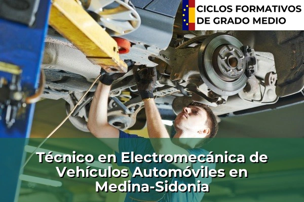 Técnico en Electromecánica de Vehículos Automóviles en Medina-Sidonia