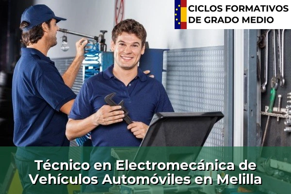 Técnico en Electromecánica de Vehículos Automóviles en Melilla