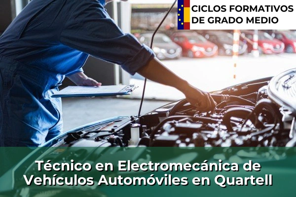Técnico en Electromecánica de Vehículos Automóviles en Comunidad Valenciana 244 Técnico en Electromecánica de Vehículos Automóviles en Quartell