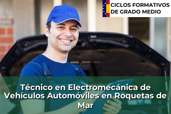 Técnico en Electromecánica de Vehículos Automóviles en Roquetas de Mar