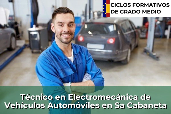 Técnico en Electromecánica de Vehículos Automóviles en Sa Cabaneta