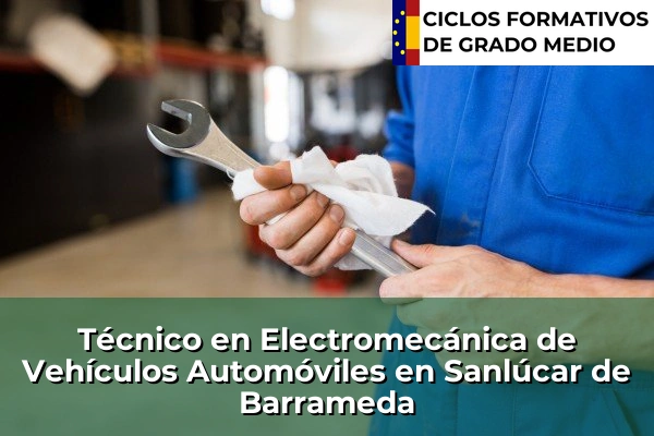 Técnico en Electromecánica de Vehículos Automóviles en Sanlúcar de Barrameda