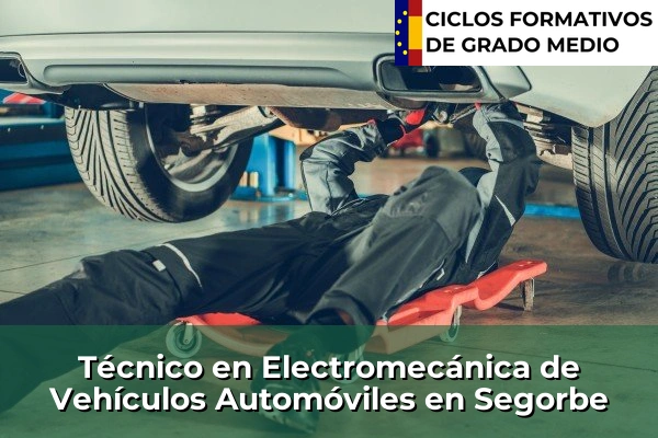 Técnico en Electromecánica de Vehículos Automóviles en Comunidad Valenciana 277 Técnico en Electromecánica de Vehículos Automóviles en Segorbe