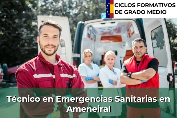 Técnico en Emergencias Sanitarias en Ameneiral