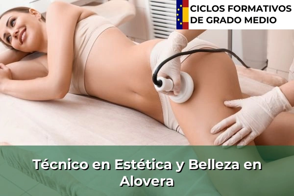 Técnico en Estética y Belleza en Alovera
