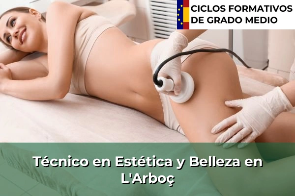 Técnico en Estética y Belleza en L'Arboç
