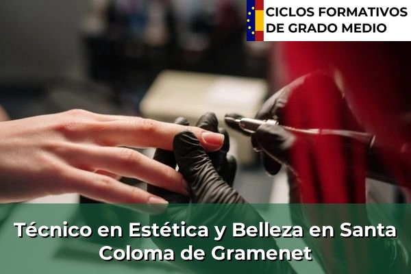 Técnico en Estética y Belleza en Santa Coloma de Gramenet