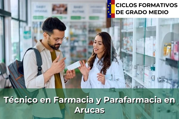 Técnico en Farmacia y Parafarmacia en Arucas