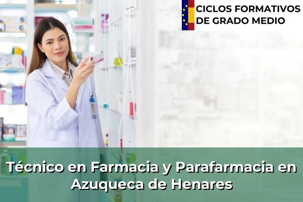 Técnico en Farmacia y Parafarmacia en Santa Cruz de Mudela 51 Técnico en Farmacia y Parafarmacia en Azuqueca de Henares