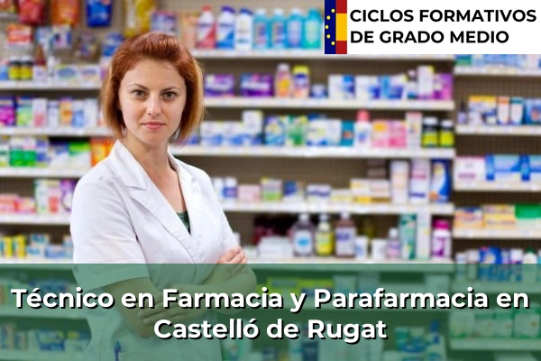 Técnico en Farmacia y Parafarmacia en Castelló de Rugat